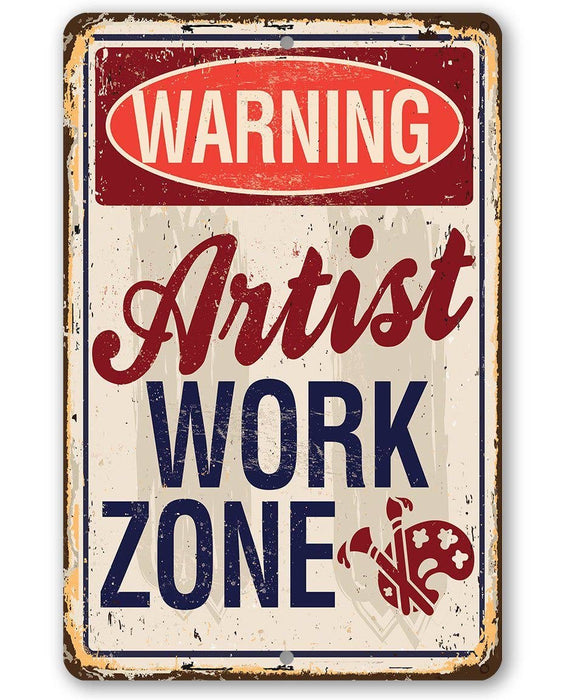 Lone Star Art - Artist Work Zone - Metal Sign