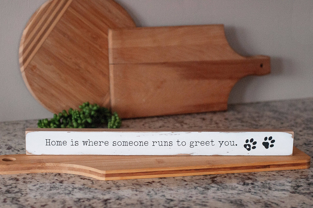 Handmade 365 - Home Is Where Someone Runs To Greet You.