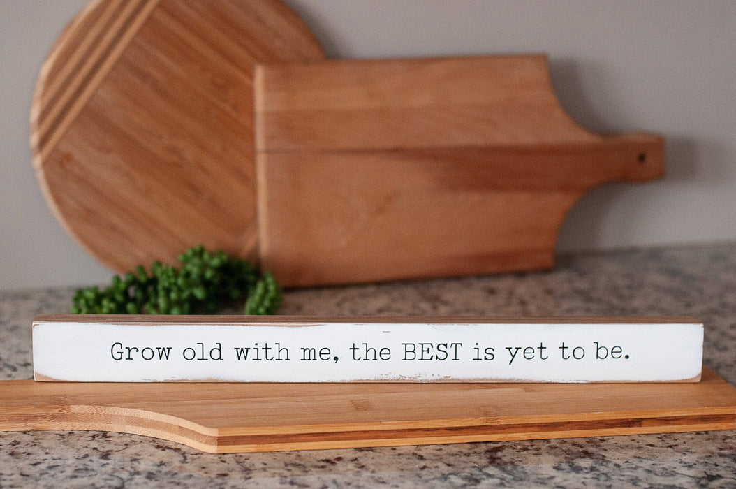 Handmade 365 - Grow Old With Me, The Best Is Yet To Be.